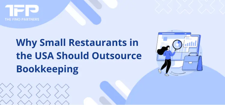 Why Small Restaurants in the USA Should Outsource Bookkeeping